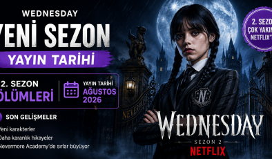 Wednesday Yeni Sezon Yayın Tarihi | 2. Sezon Bölümleri ve Son Gelişmeler